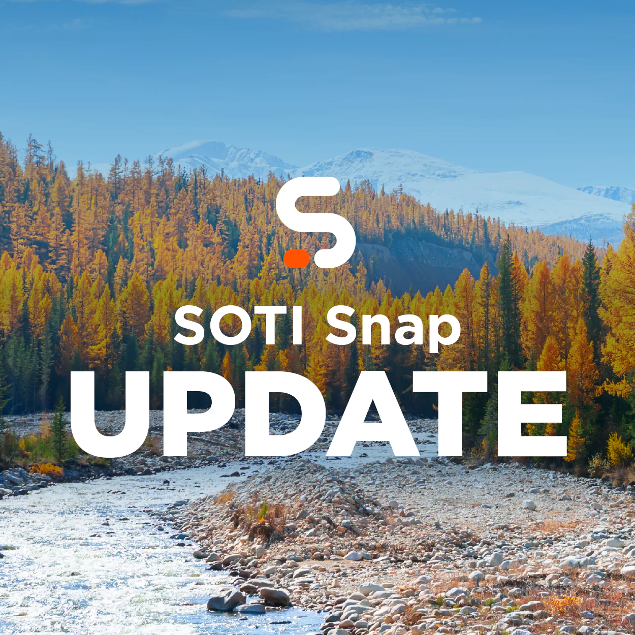  Fall 2024: SOTI Snap Updates